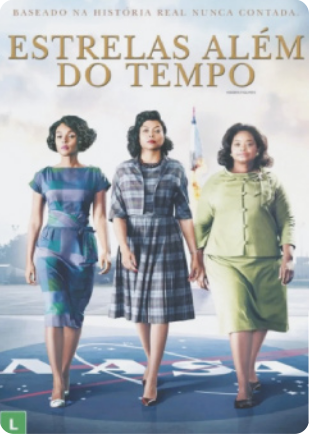Imagem da capa do filme 'Estrelas além do tempo'. Há três mulheres negras usando vestidos da década de 60, andando sobre o logo da Nasa. Um foguete está sendo lançado ao fundo.