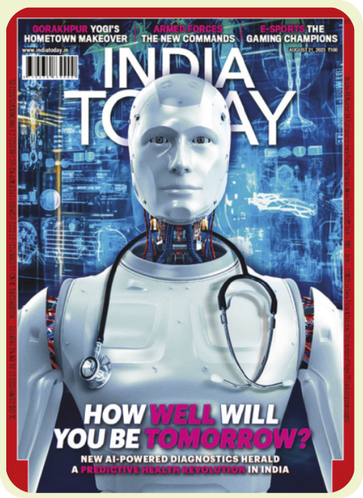 Capa da revista 'India Today' com as seguintes informações em destaque: 'How well you will be tomorrow? New AI-Powered diagnostics herald a predictive health revolution in India'. A imagem que cobre a capa representa um robô androide com um estetoscópio pendurado no pescoço. Atrás dele, há diversas imagens projetadas referentes à medicina humana.
