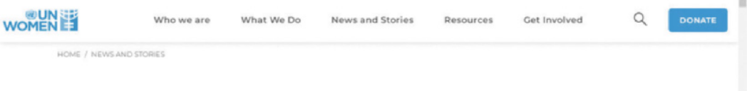 Cabeçalho da página de internet 'UN Women' com os seguintes itens no menu: Who we are; What We Do; News and Stories; Resources; e Get Involved, além de um ícone de lupa para pesquisa e um botão clicável 'Donate'.