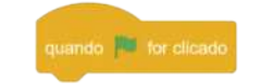 Imagem de bloco de comando amarelo com o seguinte comando: quando bandeira for clicado.