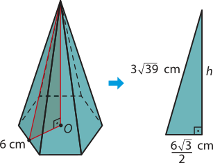 Imagem composta por duas partes. À esquerda, uma pirâmide com base hexagonal, de lados 6 centímetros, e centro da base O. Um triângulo retângulo é desenhado no interior da pirâmide, com vértices no centro O, no ponto médio de uma das arestas e no vértice superior. À direita, triângulo retângulo com hipotenusa medindo 3 raiz de 39 centímetros e com os catetos identificados por h, e por 6 raiz de 3, dividido por 2 centímetros.