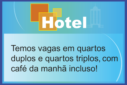 Imagem de um aviso de hotel. Na parte superior, está escrito “Hotel” em destaque. Abaixo, há o texto informativo: “Temos vagas em quartos duplos e quartos triplos, com café da manhã incluso!”.