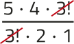 Imagem da expressão: 5 vezes 4 vezes 3!, tudo sobre 3! vezes 2 vezes 1. O fator 3! está simplificado.