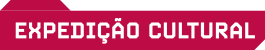 Expedição cultural.