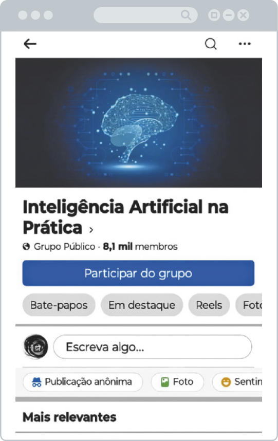 Imagem que simula a interface de uma rede social, mostrando a tela de um grupo intitulado “Inteligência Artificial na Prática”. Na parte superior, há uma ilustração de um cérebro composto por pontos e linhas interconectadas, com fundo azul escuro e elementos digitais ao redor. Abaixo do título, o grupo é descrito como público, com 8,1 mil membros, e há um botão azul com a opção “Participar do grupo”. Outras opções visíveis incluem bate-papos, destaques, reels, fotos e uma área para escrever publicações, com ícones para postagem anônima, fotos e sentimentos.