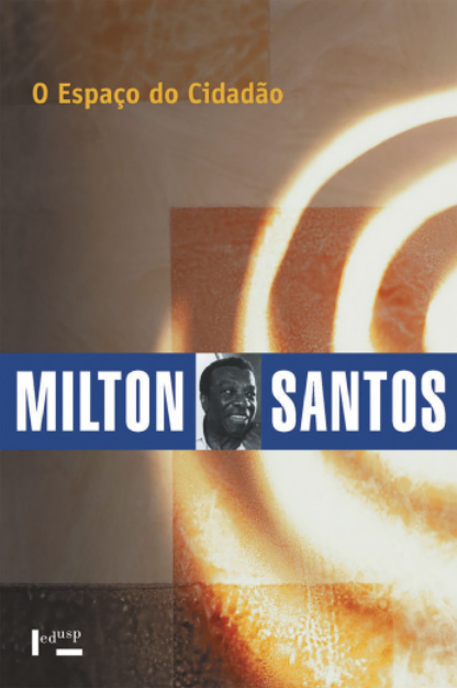 Capa do livro 'O espaço do cidadão', com imagem de Milton Santos.