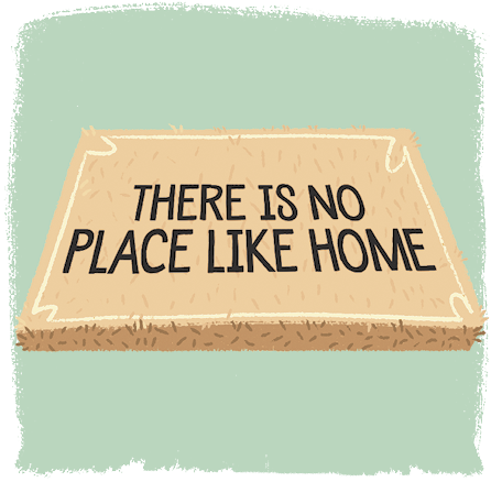 Ilustração de uma placa retangular com o texto em inglês: THERE IS NO PLACE LIKE HOME.