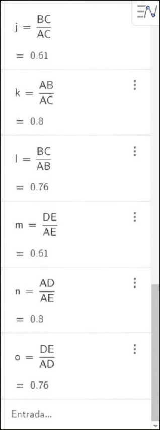 Imagem do campo de entrada, com as seguintes razões: j igual a B C sobre A C igual a 0.61; k igual a A B sobre A C igual a 0.8; l igual a B C sobre A B igual a 0.76; m igual a D E sobre A E igual a 0.61; n igual a A D sobre A E igual a 0.8; o igual a D E sobre A D igual a 0.76.