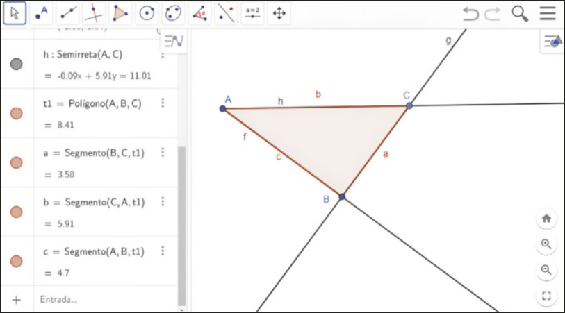 Imagem da janela de visualização do software GeoGebra. No campo de entrada, temos: h: Semirreta abre parênteses A maiúsculo vírgula C maiúsculo fecha parênteses igual a menos 0.09x mais 5.91y igual a 11.01; t1 igual a Polígono abre parênteses A maiúsculo vírgula B maiúsculo vírgula C maiúsculo fecha parênteses igual a 8.41; a minúsculo igual a Segmento abre parênteses B maiúsculo vírgula C maiúsculo vírgula t1 fecha parênteses igual a 3.58; b minúsculo igual a Segmento abre parênteses C maiúsculo vírgula A maiúsculo vírgula t1 fecha parênteses igual a 5.91; c minúsculo igual a Segmento abre parênteses A maiúsculo vírgula B maiúsculo vírgula t1 fecha parênteses igual a 4.7. Ao lado temos as semirretas f, g e h, determinando um triângulo retângulo A maiúsculo B maiúsculo C maiúsculo. O lado A B mede c minúsculo, o lado B C a minúsculo e o lado A C b minúsculo.