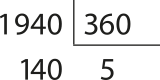 Imagem de conta armada de divisão. Dividendo: 1.940. Divisor: 360. Quociente: 5. Resto: 140.