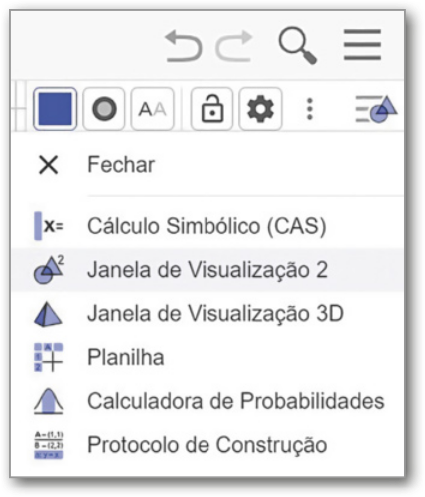 Reprodução de uma janela de visualização. Na parte superior há alguns ícones e logo abaixo há uma lista de opções. São elas: 'Cálculo simbólico (C A S)'; 'Janela de Visualização 2'; 'Janela de Visualização 3 D'; 'Planilha'; 'Calculadora de Probabilidades'; 'Protocolo de Construção'.