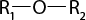 Estrutura química formada por símbolos de elementos químicos e linhas. Da esquerda para a direita, R índice 1 ligado ao elemento O ligado a R índice 2, ambos por linhas simples.