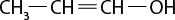 Estrutura química formada por símbolos de elementos químicos e linhas. Da esquerda para direita, há um grupo C H índice 3 ligado a um grupo C H por uma linha simples, que está ligado a um grupo C H por uma linha dupla, e que está ligado a um grupo O H por uma linha simples.