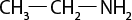 Estrutura química formada por símbolos de elementos químicos e linhas. Há um grupo C H índice 3 ligado a um grupo C H índice 2 que está ligado ao grupo N H índice 2, todos por linhas simples.