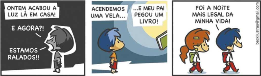 Charge de Armandinho em três quadros. Q1: Armandinho narra uma situação no passado: 'Ontem acabou a luz lá em casa!'. Naquele momento passado, ele diz: 'E agora? Estamos ralados!!'. Q2: Armandinho continua narrando: 'Acendemos uma vela... e meu pai pegou um livro!'. Q3: Ele termina de contar para a amiga 'Foi a noite mais legal da minha vida!'.