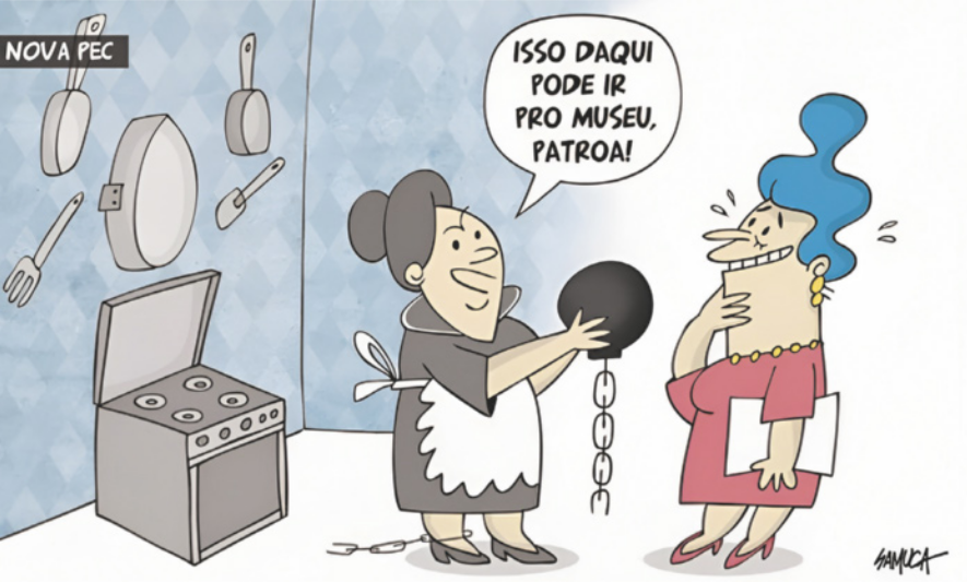 Charge 'Nova PEC'. Em uma cozinha, uma empregada doméstica segura um peso atrelado a uma corrente e diz: 'Isso daqui pode ir pro museu, patroa!'. A patroa está constrangida e segura uma folha de papel.