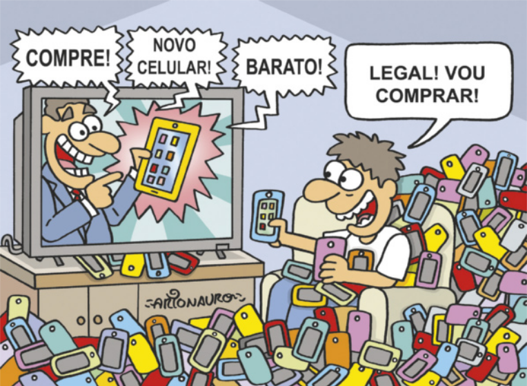 Charge sobre hiperconsumo. Um homem está sentado em uma poltrona, assistindo uma propaganda pela televisão. Na propagada, um vendedor anuncia: 'Compre! Novo celular! Barato!' Com expressão de empolgação, o homem diz: 'Legal! Vou comprar!' Ele segura dois celulares e está cercado por diversos celulares.