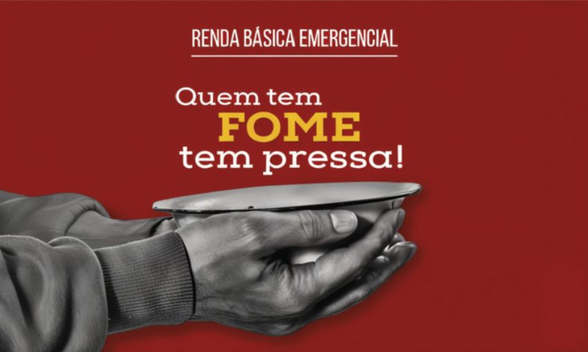 Cartaz para arrecadação de alimentos. O cartaz contém a imagem de uma pessoa segurando um prato vazio. Acima do prato, está escrito o seguinte texto: renda básica emergencial. Quem tem fome, tem pressa!
