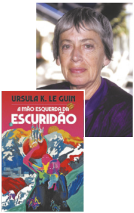 Imagem contendo a fotografia de Ursula Kroeber, e a capa do livro A mão esquerda da escuridão. Ursula é branca, tem os cabelos grisalhos e curtos e uma expressão séria.