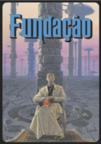 Capa da Trilogia Fundação, ilustrada por um homem sentado à frente de uma estrutura cilíndrica comprida. Ao fundo, há naves espaciais no topo de estruturas cilíndricas similares.