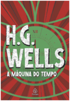 Capa do livro A máquina do tempo, de H. G. Wells. A capa é ilustrada por um relógio de ponteiro no centro.