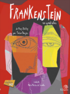 Capa do livro Frankenstein em quadrinhos, contendo o título, autora, e editora. A capa é ilustrada pela montagem do rosto de uma pessoa usando diferentes recortes para os olhos, nariz, boca e orelhas.