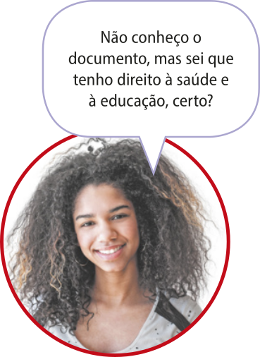 Fotografia de uma jovem negra acompanhada de um balão de fala com o seguinte texto: 'Não conheço o documento, mas sei que tenho direito à saúde e à educação, certo?'.