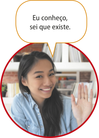 Fotografia de uma jovem com traços orientais acompanhada de um balão de fala com o seguinte texto: 'Eu conheço, sei que existe'.
