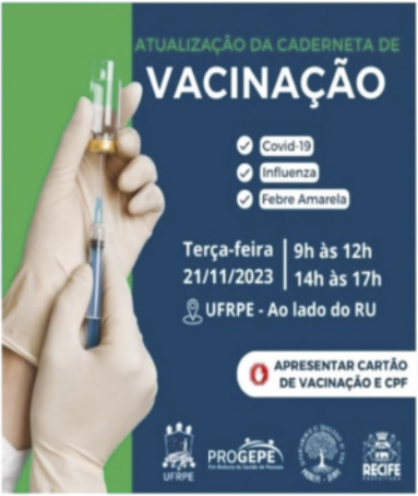 Campanha 'Atualização da caderneta de vacinação: Covid-19, Influenza e Febre Amarela. Terça-feira, dia 21 de novembro de 2023, das 9 horas às 12 horas e das 14 horas às 17 horas. Apresentar o cartão de vacinação e CPF'.