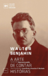 Capa do livro 'A arte de contar histórias', com imagem de Walter Benjamin. Ele é um homem branco, usa óculos e bigode.