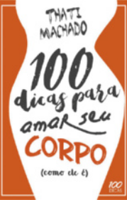 Capa do livro '100 dicas para amar seu corpo como ele é'.